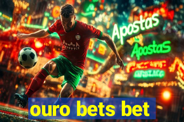 ouro bets bet